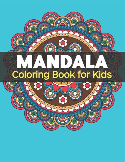 Mandala Coloring Book for Kids: Big Mandalas to Color for Relaxation (Paperback)