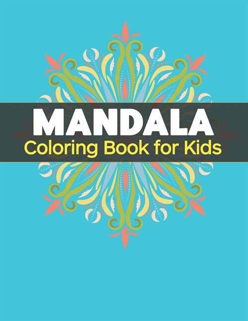 Mandala Coloring Book for Kids: Big Mandalas to Color for Relaxation (Paperback)