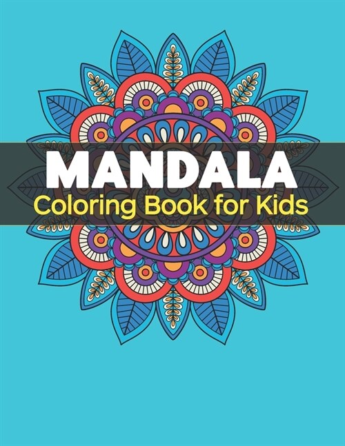 Mandala Coloring Book for Kids: Big Mandalas to Color for Relaxation (Paperback)