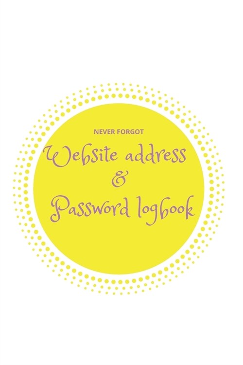 Website address & Password logbook: Website address & Password logbook Premium Journal To Protect Usernames and Passwords Modern important information (Paperback)