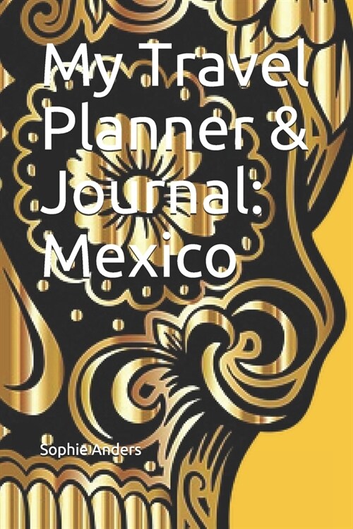 My Travel Planner & Journal: Mexico (Paperback)