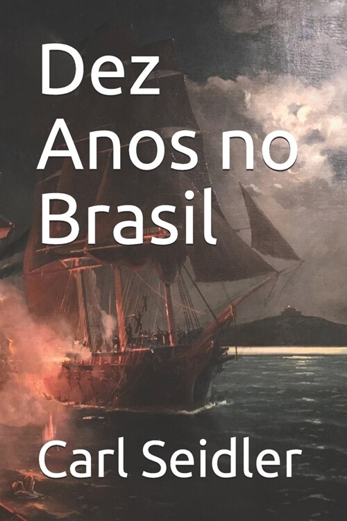 Dez Anos no Brasil (Paperback)
