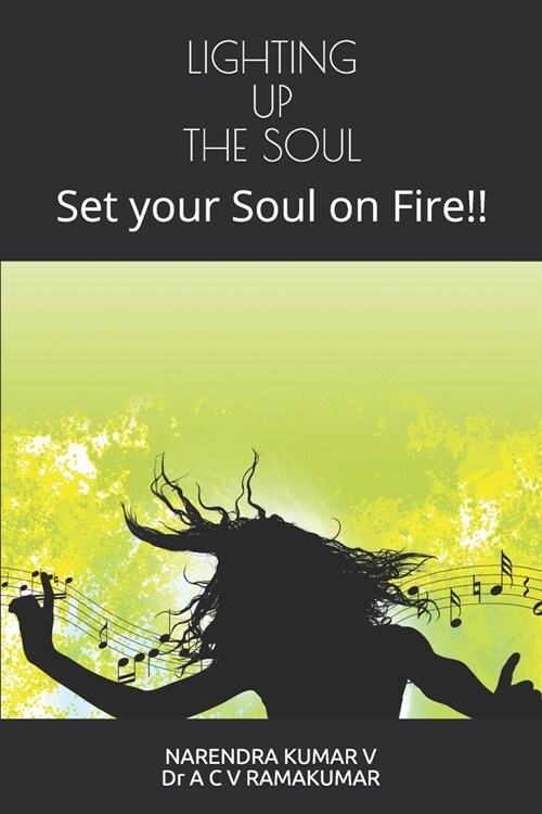 Lighting Up the Soul: Set your Soul on Fire!! (Paperback)