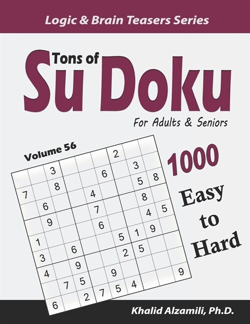 Tons of Su Doku for Adults & Seniors: 1000 Easy to Hard Puzzles (Paperback)