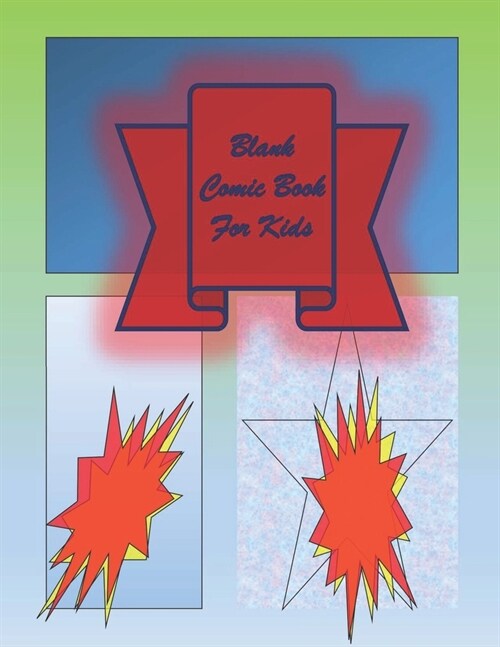 Blank Comic Book-Comic Sketch Book: Create your own comic book with this Blank Comic Book for kids, adults, students, teens and artists, Comic Design (Paperback)