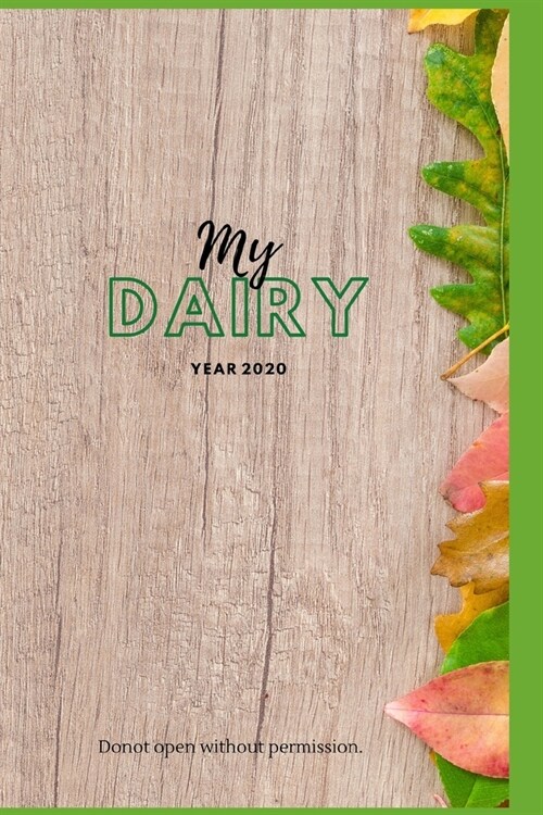 My dairy year 2020: Do not open without permission, liner journal. (Paperback)