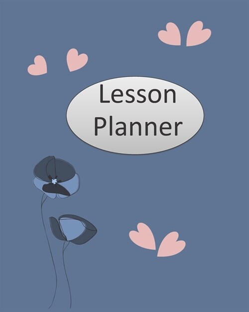 lesson planner book: Simple plan Teacher, Student Planner Have a calendar to write the date yourself. Record time each subject important le (Paperback)