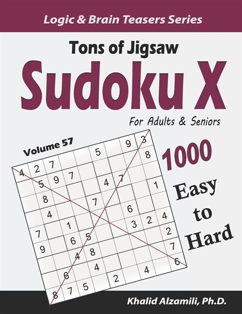 Tons of Jigsaw Sudoku X for Adults & Seniors: 1000 Easy to Hard Puzzles (Paperback)