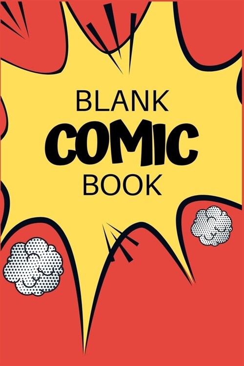 Blank comic book: Create Your Own Story, Drawing Comics and Writing Stories (Paperback)