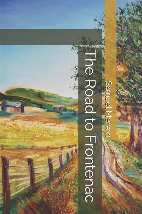 The Road to Frontenac (Paperback)