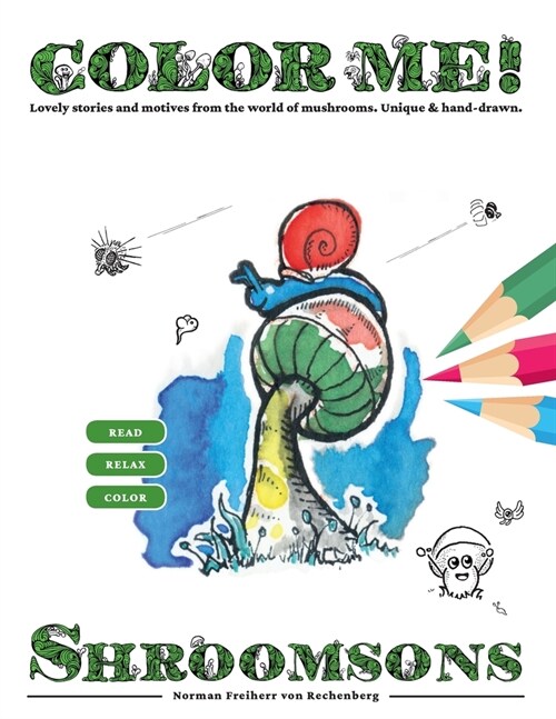 COLOR ME! Shroomsons: Lovely stories and motives from the world of mushrooms. Unique & hand-drawn. (Paperback)