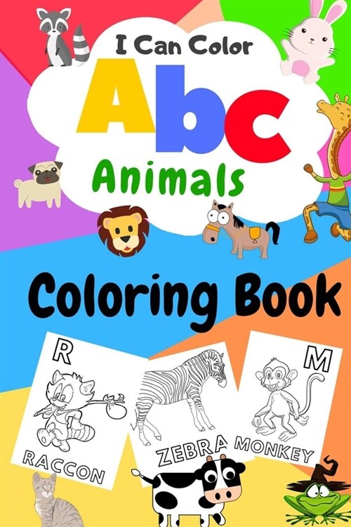 I Can Color ABC Animals Coloring Book: high-quality black&white Alphabet coloring book for kids Children Activity Books for Kids Big Activity Workbook (Paperback)