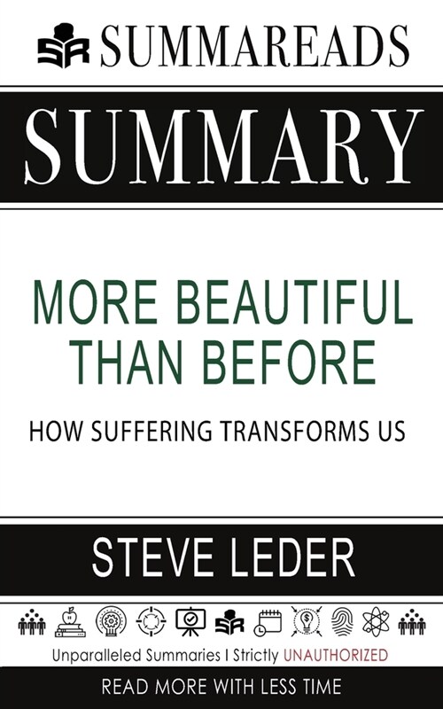 Summary of More Beautiful Than Before: How Suffering Transforms Us by Steve Leder (Paperback)