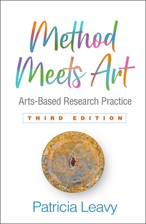 Method Meets Art: Arts-Based Research Practice (Paperback, 3)