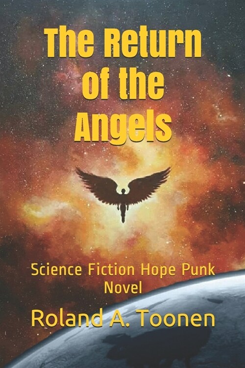 The Return of the Angels: Science Fiction Hope Punk Novel (Paperback)