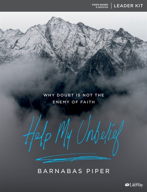 Help My Unbelief - Leader Kit: Why Doubt Is Not the Enemy of Faith (Other)