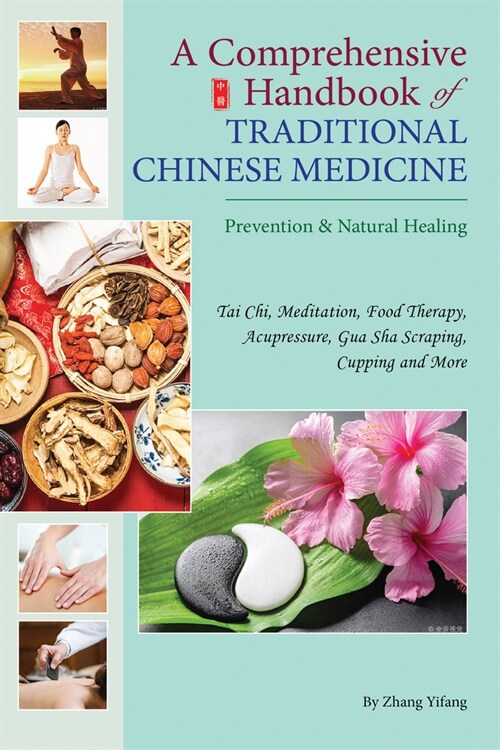 A Comprehensive Handbook of Traditional Chinese Medicine: Prevention & Natural Healing (Paperback)
