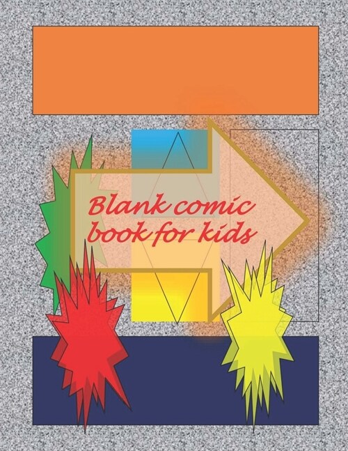 Blank Comic Book-Comic Sketch Book: Create your own comic book with this Blank Comic Book for kids, adults, students, teens and artists, Comic Design (Paperback)