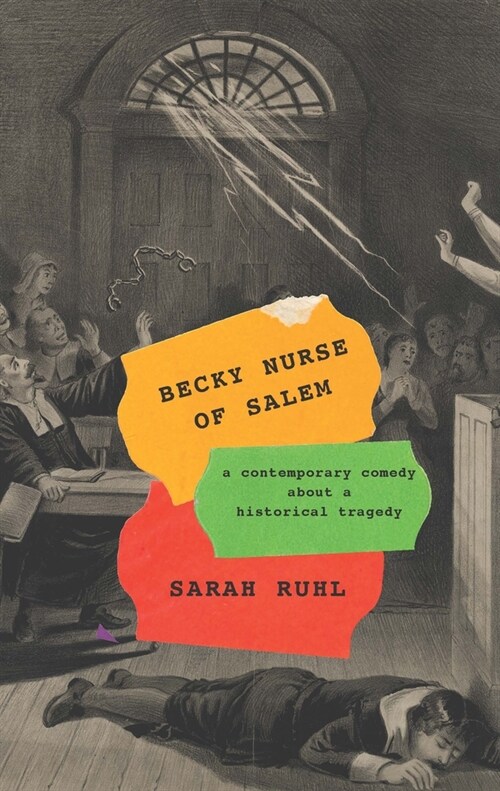 Becky Nurse of Salem (TCG Edition): A Contemporary Comedy about a Historical Tragedy (Paperback)