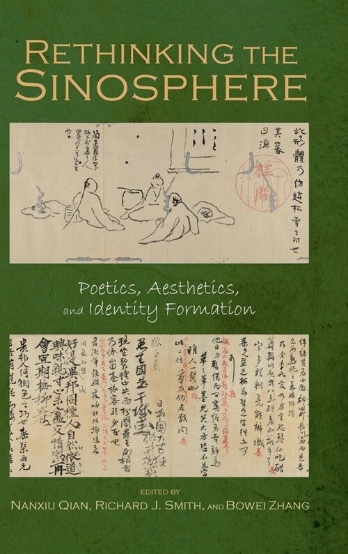 Rethinking the Sinosphere: Poetics, Aesthetics, and Identity Formation (Hardcover)