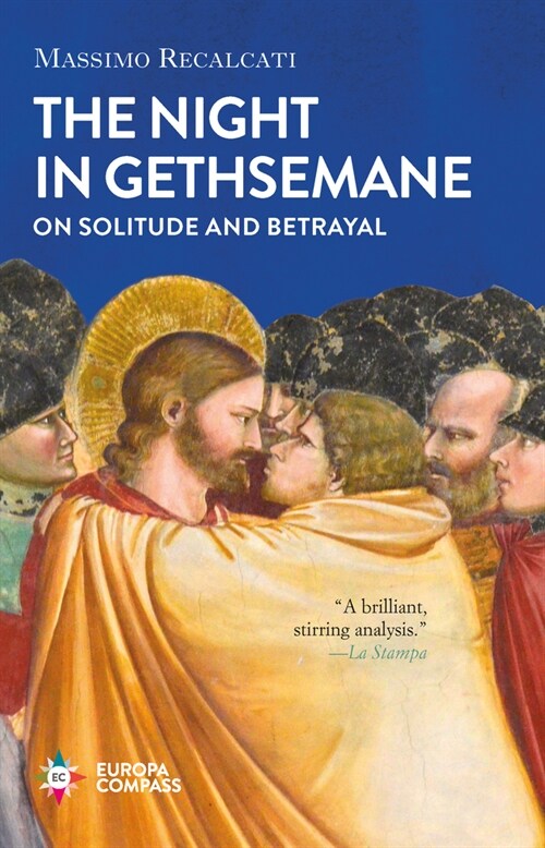 The Night in Gethsemane: On Solitude and Betrayal (Hardcover)