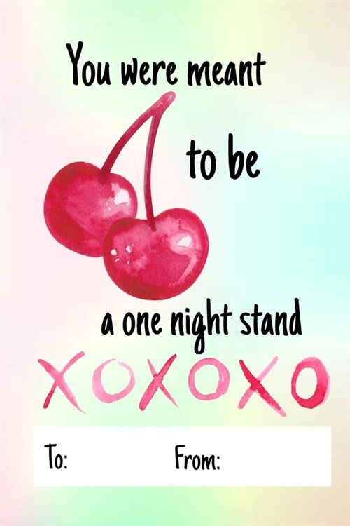 You were meant to be a one night stand: No need to buy a card! This bookcard is an awesome alternative over priced cards, and it will actual be used b (Paperback)
