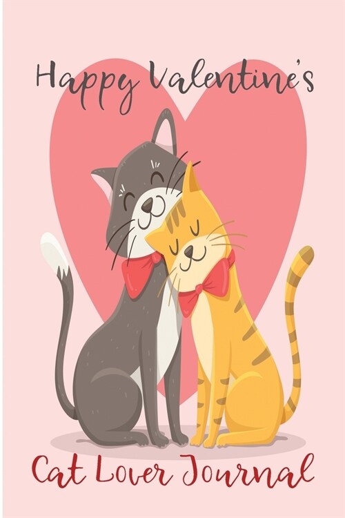 Happy Valentines Cat Lover Journal (Paperback)