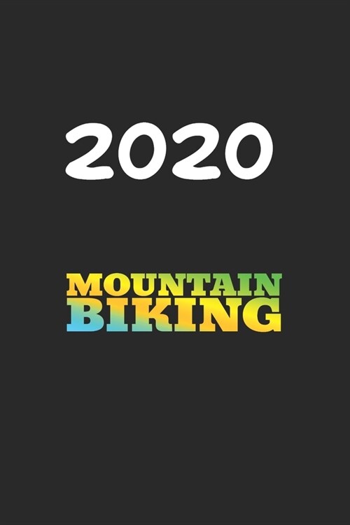 Daily Planner And Appointment Calendar 2020: Mountainbiking Hobby And Sport Daily Planner And Appointment Calendar For 2020 With 366 White Pages (Paperback)