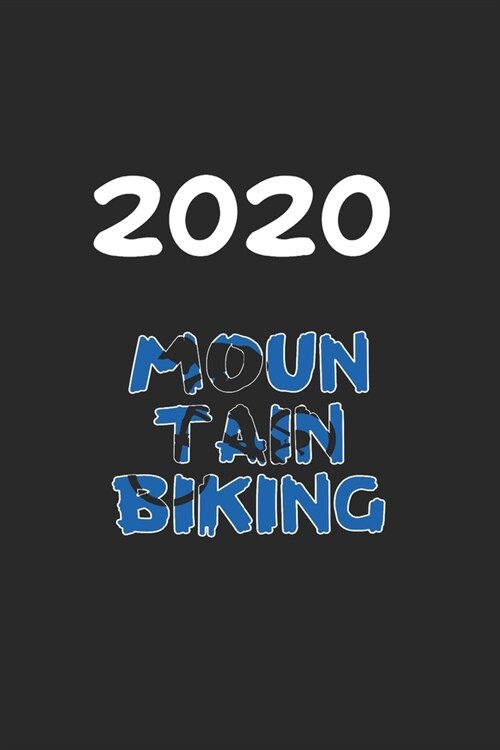 Daily Planner And Appointment Calendar 2020: Mountainbiking Hobby And Sport Daily Planner And Appointment Calendar For 2020 With 366 White Pages (Paperback)