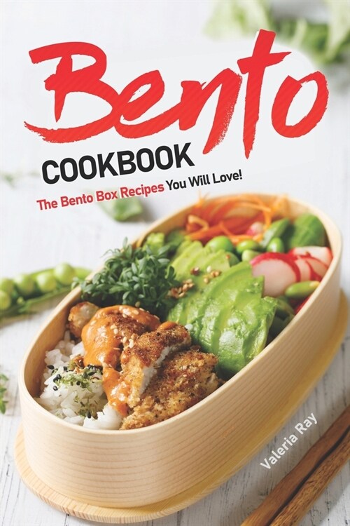 Bento Cookbook: The Bento Box Recipes You Will Love! (Paperback)