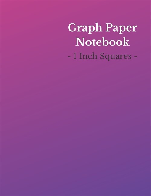 Graph Paper Notebook: 1 Inch Squares - Large (8.5 x 11 Inch) - 150 Pages - Blue/Pink Cover (Paperback)