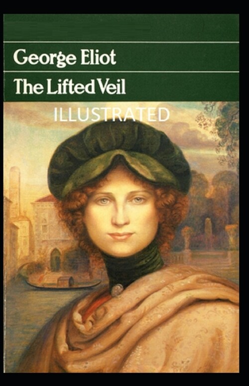 The Lifted Veil Illustrated (Paperback)