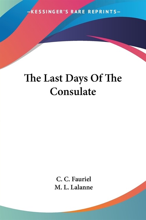 The Last Days Of The Consulate (Paperback)