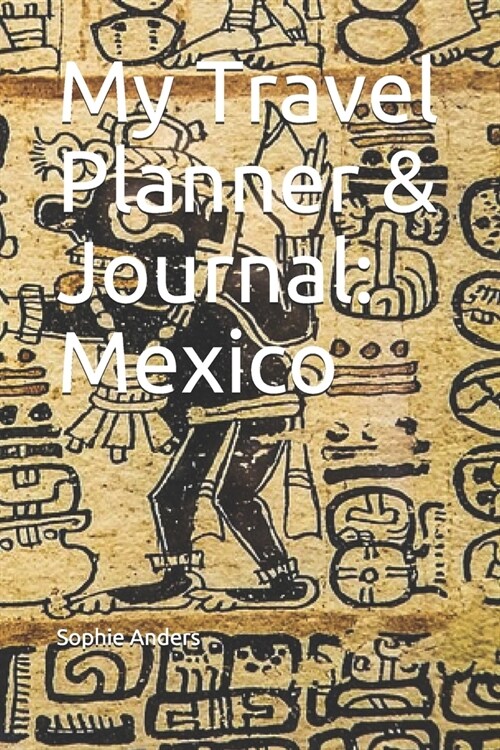 My Travel Planner & Journal: Mexico (Paperback)