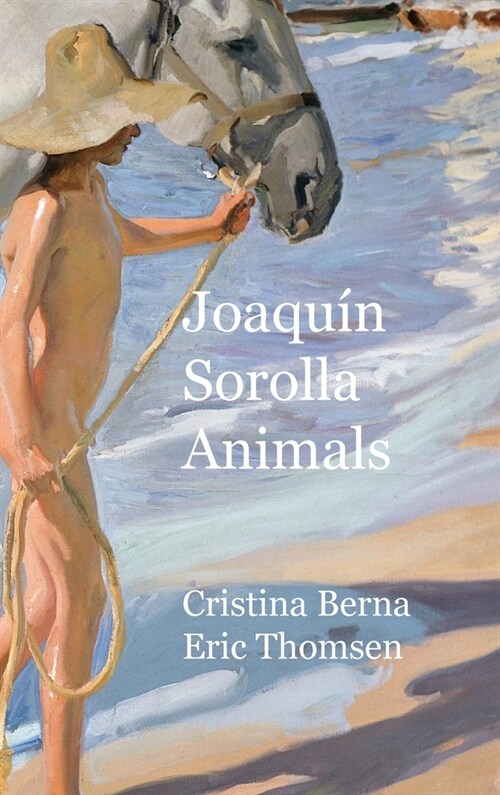 Joaqu? Sorolla Animals: Hardcover (Hardcover)