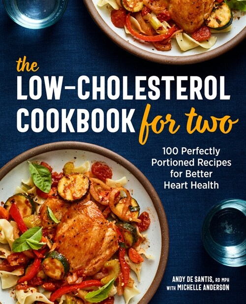 The Low-Cholesterol Cookbook for Two: 100 Perfectly Portioned Recipes for Better Heart Health (Paperback)