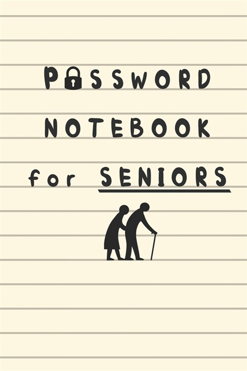 Password NoteBook for Seniors: Large Print & Wide Rows - Ideal & Funny Gift for Elderly People (Paperback)