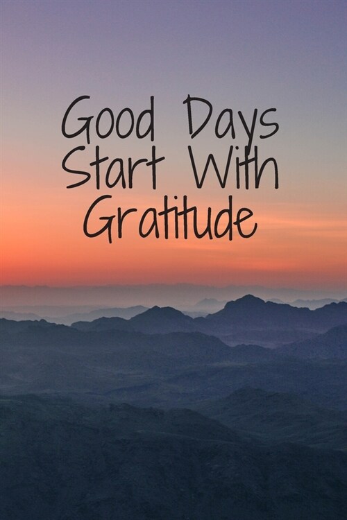 Good Days Start With Gratitude: Gratitude Journal (Paperback)