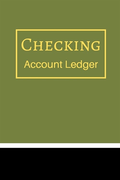 Checking Account Ledger: 6 Column Payment Record, Record and Tracker Log Book, Personal Checking Account Balance Register, Checking Account Tra (Paperback)