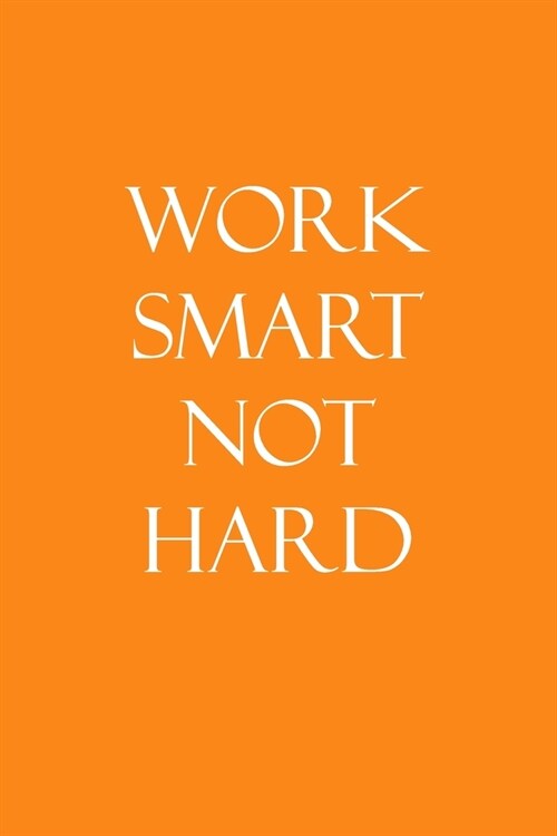 Work smart not hard: Notebook journal, Wide Blank Lined Workbook for Teens Kids Students Girls for Home School College for Writing Notes. 1 (Paperback)