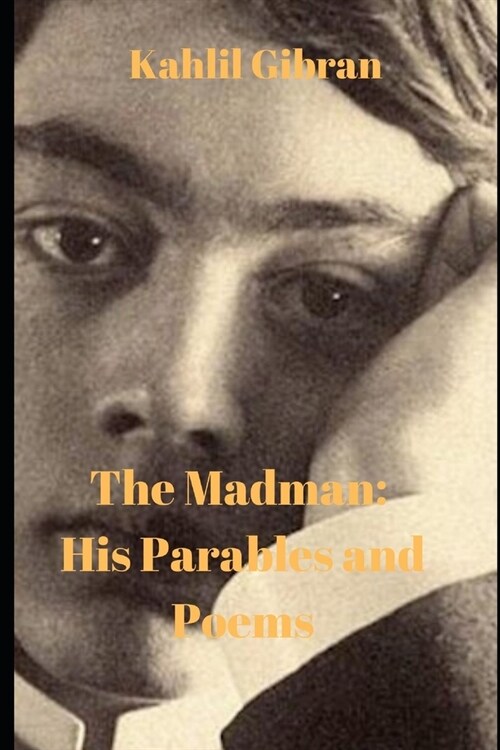 The Madman: His Parables and Poems (Paperback)