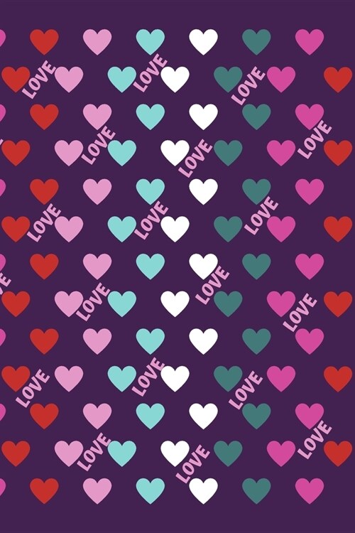 Love: Hearts and Love Pattern Valentines Day Journal For Your Lover (Paperback)