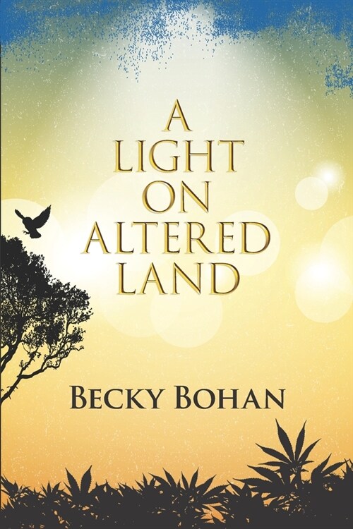 A Light on Altered Land (Paperback)