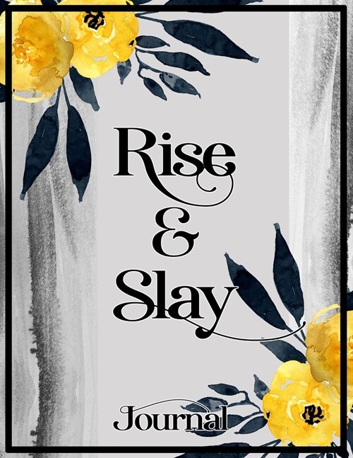 Rise & Slay - Inspirational Bullet Journal for women and girls to write in - Pretty Dot Grid Journal Bullet Planner and A4 Notebook with dotted pages: (Paperback)