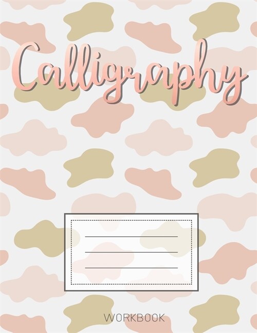 Calligraphy: Learn Calligraphy Practice Sheets Alphabet Hand Lettering Script Writing Art Paper For Beginners Artists Grid for Slan (Paperback)