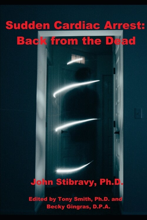 Sudden Cardiac Arrest: Back from the Dead (Paperback)