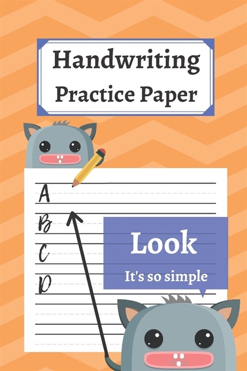 Handwriting Practice Paper: 120 Blank Writing Pages - For Students Learning to Write Letters (Paperback)
