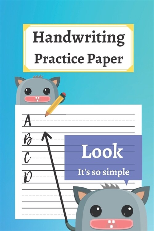 Handwriting Practice Paper: 120 Blank Writing Pages - For Students Learning to Write Letters (Paperback)