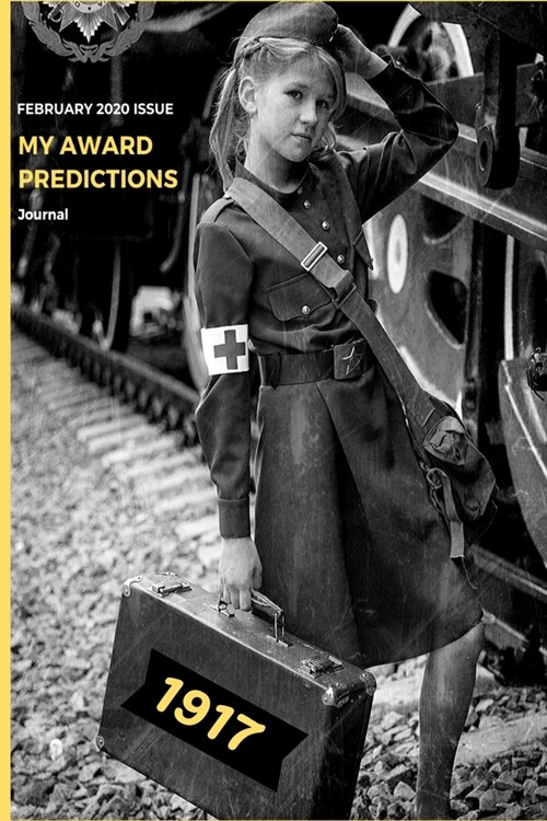 My Award Predictions: 1917: Journal, Shopping list and Monthly planner for your viewing party - Perfect portable size: 6 x 9 (15.24 x 22.8 (Paperback)