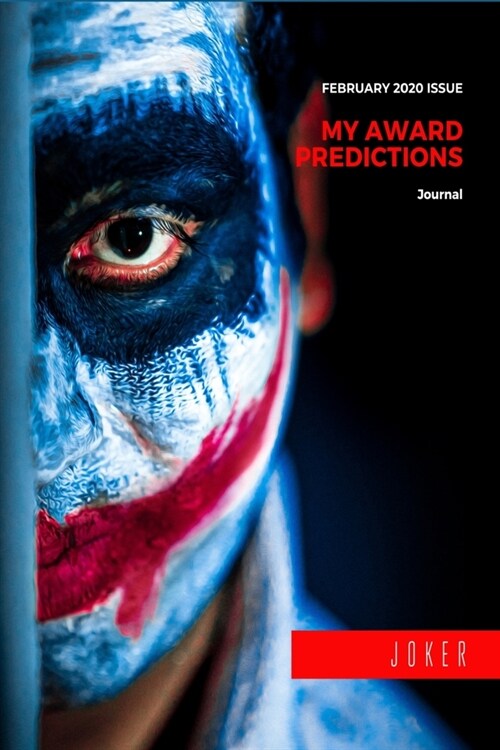 My Award Predictions: Joker: Journal, Shopping list and Monthly planner for your viewing party - Perfect portable size: 6 x 9 (15.24 x 22. (Paperback)